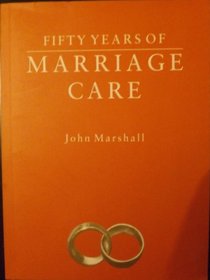 Fifty years of Marriage Care