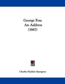 George Fox: An Address (1867)