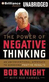 The Power of Negative Thinking: An Unconventional Approach to Achieving Positive Results