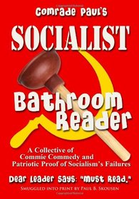 Comrade Paul's Socialist Bathroom Reader: Volume One (Volume 1)