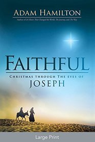 Faithful [Large Print]: Christmas Through the Eyes of Joseph