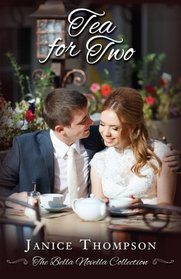 Tea for Two (The Bella Novella Collection) (Volume 2)