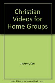 Christian Videos for Home Groups