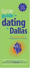 The It's Just Lunch Guide to Dating in Dallas (It's Just Lunch)