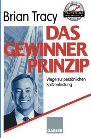 Das Gewinner-Prinzip: Wege zur persnlichen Spitzenleistung (German Edition)