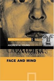 Face and Mind (Oxford Cognitive Science Series , No 2)