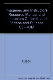 Imagenes and Instructors Resource Manual and Instructors Cassette and Videos and Student CD-ROM