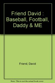 Baseball, Football, Daddy and Me