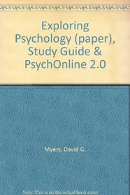 Exploring Psychology (paper), Study Guide & PsychOnline 2.0