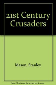 21st Century Crusaders