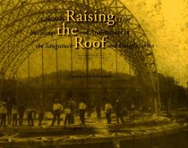 Raising the Roof: A History of the Buildings And Architecture in the Saugatuck And Douglas Area