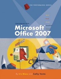 Performing with Microsoft Office 2007: Introductory