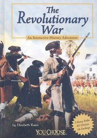 The Revolutionary War: An Interactive History Adventure (You Choose Books)