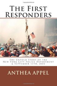 The First Responders: The Untold Story of the New York City Police Department & September 11th, 2001