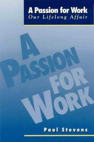 A passion for work: our lifelong affair