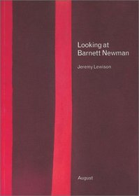 Looking at Barnett Newman (Words About Pictures)