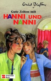 Hanni und Nanni, Bd.20, Gute Zeiten mit Hanni und Nanni