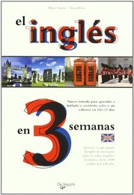 El Ingles En 3 Semanas (Spanish Edition)