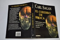 El Cerebro de Broca ; Reflexiones Sobre el Apasionante Mundo de la Ciencia