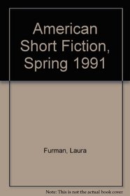 American Short Fiction, Spring 1991 (American Short Fiction)