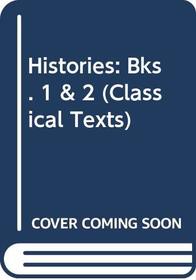 Histories: Bks. 1 & 2 (Classical Texts)