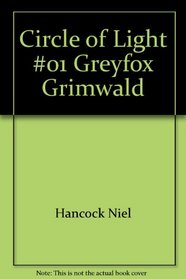 Greyfax Grimwald (Circle of Light, Book 1)
