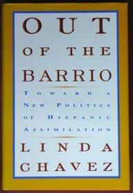 Out of the Barrio: Toward a New Politics of Hispanic Assimilation
