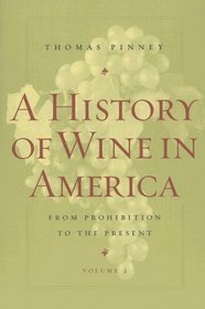 A History of Wine in America, Volume 2: From Prohibition to the Present