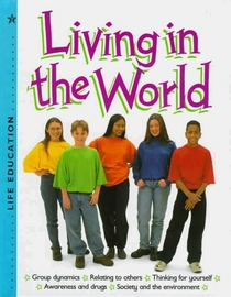 Living in the World (Life Education)