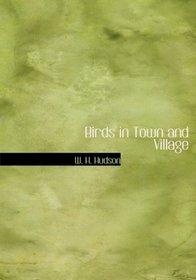 Birds in Town and Village (Large Print Edition)