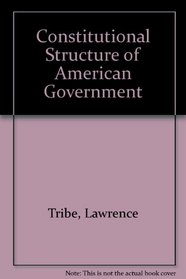 Constitutional Structure of American Government : Separation and Division of Powers (From 