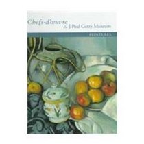 Masterpieces of the J. Paul Getty Museum: Paintings: French Language Edition (Getty Trust Publications: J. Paul Getty Museum)