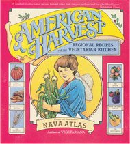 American Harvest: Regional Recipes for the Vegetarian Kitchen