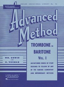 Rubank Advanced Method - Trombone or Baritone, Vol. 1 (Rubank Educational Library)