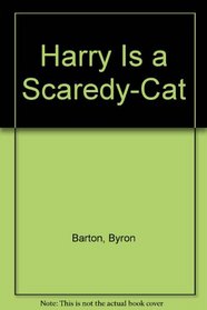 Harry Is a Scaredy-Cat