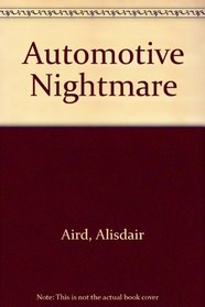 The automotive nightmare
