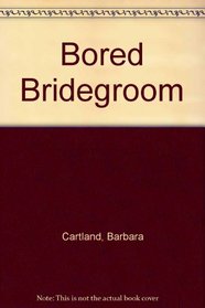 The Bored Bridegroom
