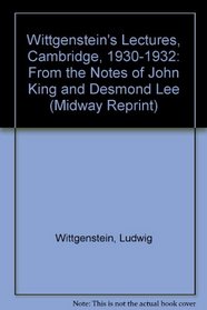 Wittgenstein's Lectures, Cambridge, 1930-32 (Midway Reprint)