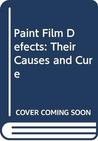 Paint Film Defects: Their Causes and Cure