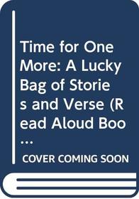 Time for One More: A Lucky Bag of Stories and Verse (A Read Aloud Book)