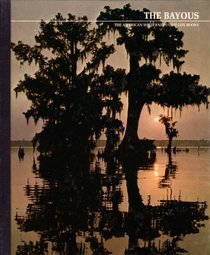 The Bayous: The American Wilderness, Time-Life Books (7384544)