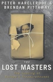Lost Masters: Looting of Europe's Treasurehouses