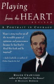Playing from the Heart, Revised : A Portrait in Courage