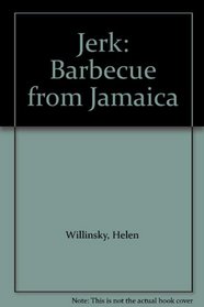 Jerk: Barbecue from Jamaica