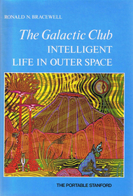 The Galactic Club: Intelligent Life in Outer Space (Portable Stanford)