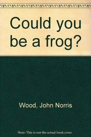 Could You Be a Frog? (Survival)