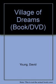 Village of Dreams (Book/DVD)