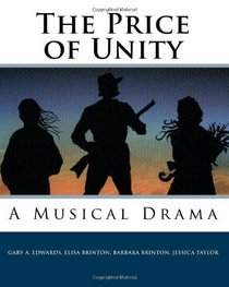 The Price of Unity: A Musical Drama