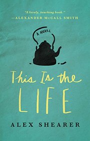 This Is the Life: A Novel