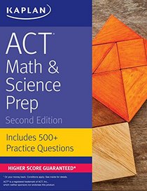 ACT Math & Science Prep: Includes 500+ Practice Questions (Kaplan Test Prep)